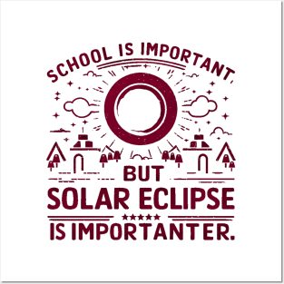 School is important but solar eclipse is importanter Posters and Art